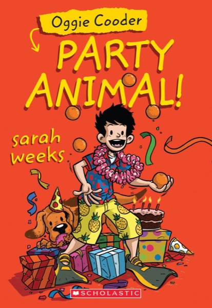 Oggie Cooder, Party Animal by Sarah Weeks