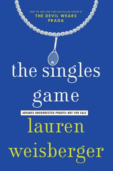 The Singles Game by Lauren Weisberger