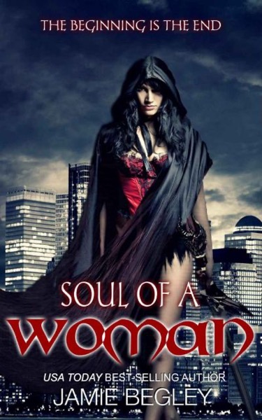 Soul Of A Woman (The Dark Souls) by Jamie Begley