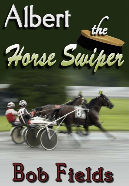 Albert the Horse  Swiper by Bob Fields