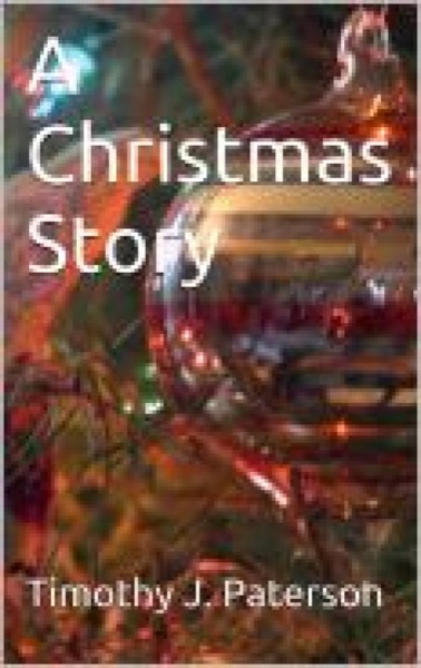 A Christmas Story by Timothy Paterson