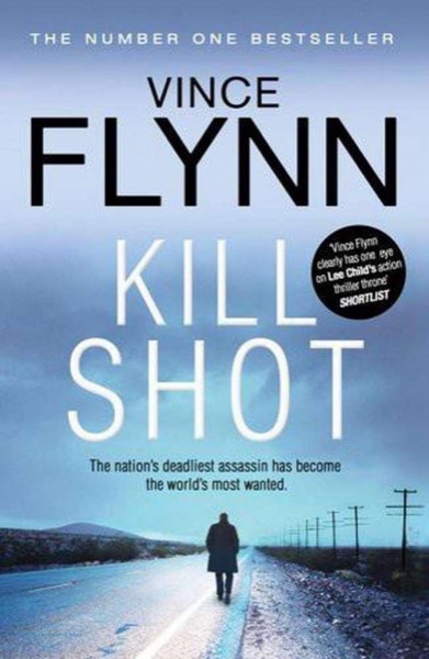 Kill Shot by Vince Flynn