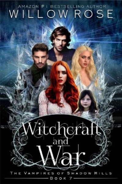 Witchcraft and War (The Vampires of Shadow Hills Book 7) by Willow Rose