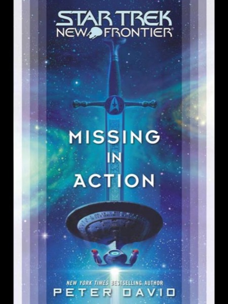 Star Trek New Frontier - Missing in Action by Peter David