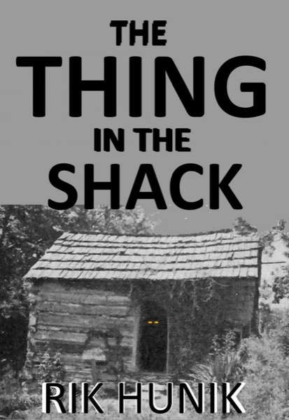 The Thing In The Shack by Rik Hunik