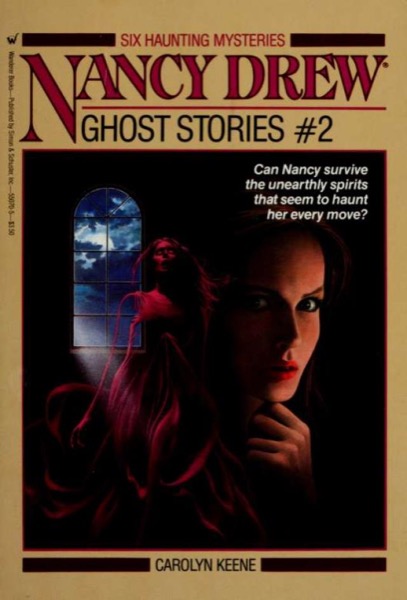 Ghost Stories, #2 (Nancy Drew) by Carolyn Keene