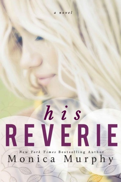 His Reverie by Monica Murphy