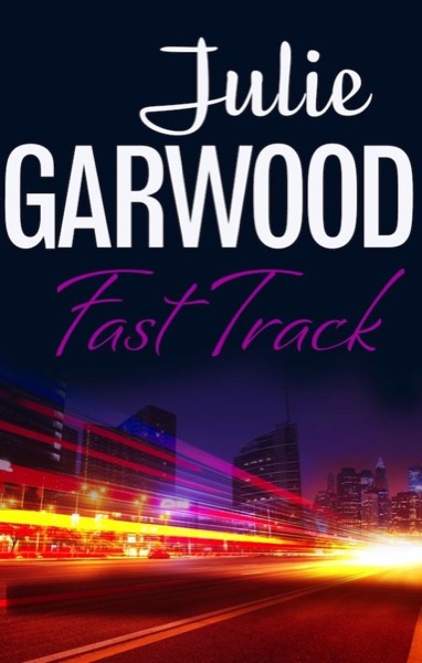 Fast Track by Julie Garwood