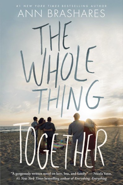 The Whole Thing Together by Ann Brashares