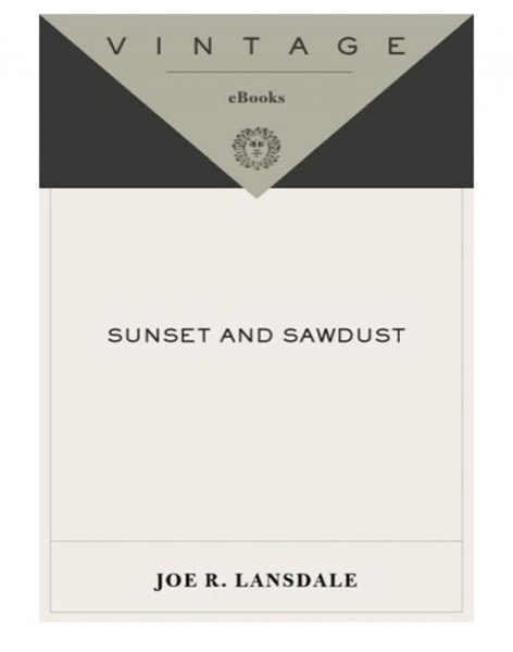 Sunset and Sawdust by Joe R. Lansdale