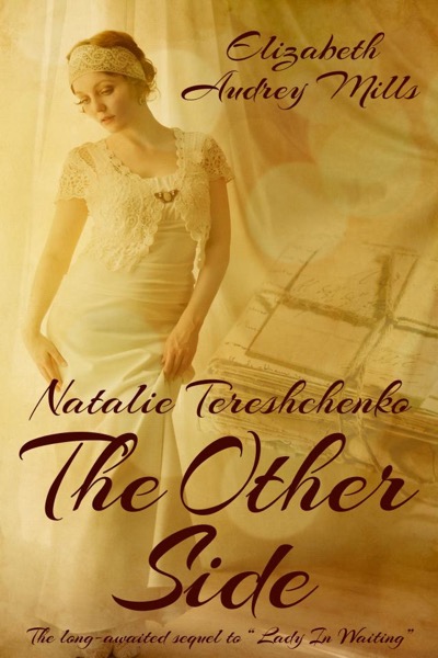 Natalie Tereshchenko - The Other Side by Elizabeth Audrey Mills