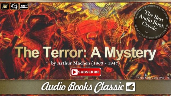 The Terror: A Mystery by Arthur Machen