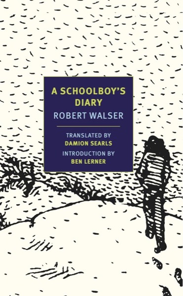 A Schoolboy's Diary and Other Stories by Robert Walser