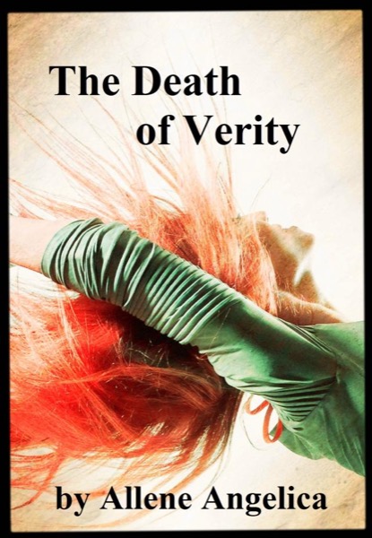 The Death of Verity by Allene Angelica