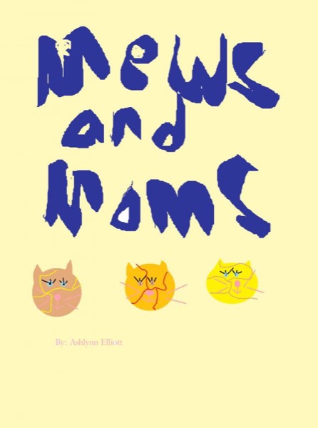 Mews and Moms by Ashlynn Elliott