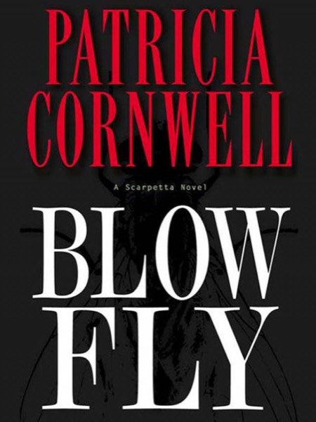 Blow Fly by Patricia Cornwell