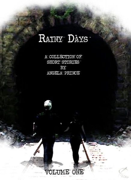 Rainy Days: A Collection of Short Stories Volume 1 by Angela Prince