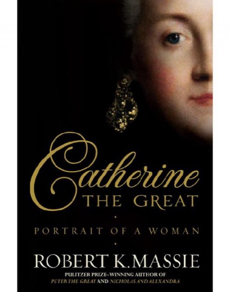 Catherine the Great by Robert K. Massie