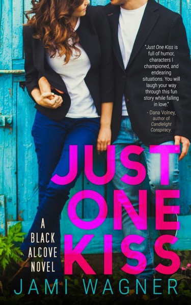 Just One Kiss: A Black Alcove Novel by Jami Wagner