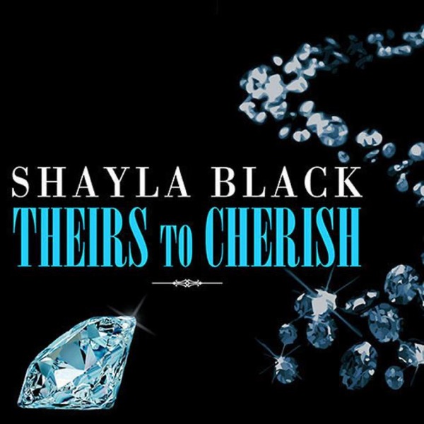 Theirs to Cherish by Shayla Black