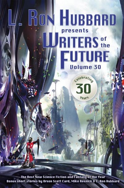 Writers of the Future, Volume 30 by L. Ron Hubbard