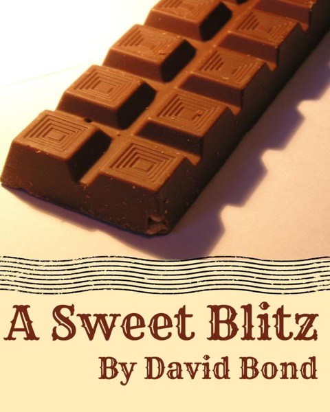 A Sweet Blitz by David Bond