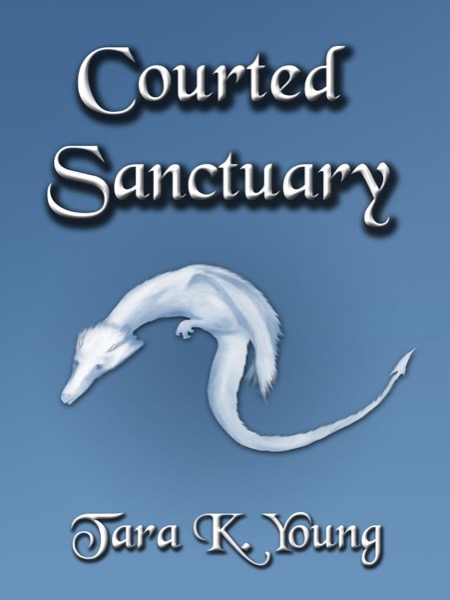 Courted Sanctuary by Tara K. Young