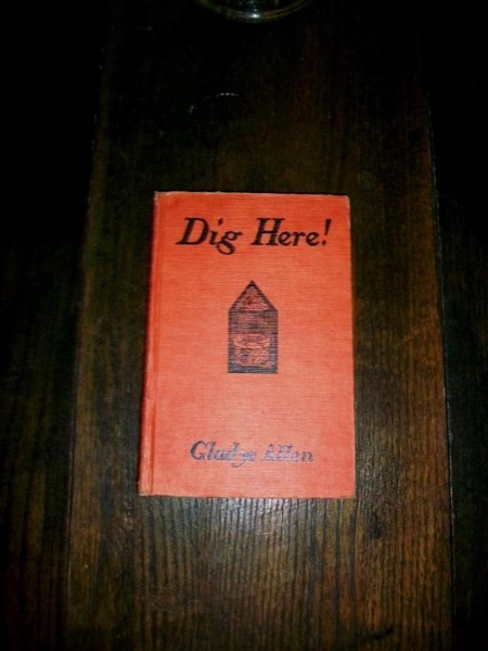 Dig Here! by Gladys Allen