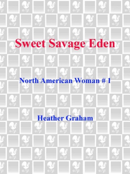 Sweet Savage Eden by Heather Graham