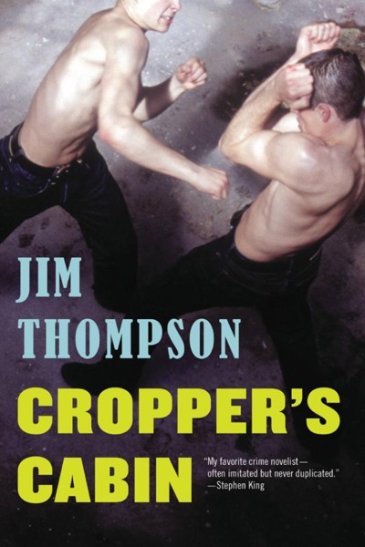 Cropper's Cabin by Jim Thompson