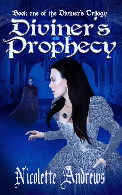 Diviner's  Prophecy (A Historical Romance Fantasy Series) by Nicolette Andrews