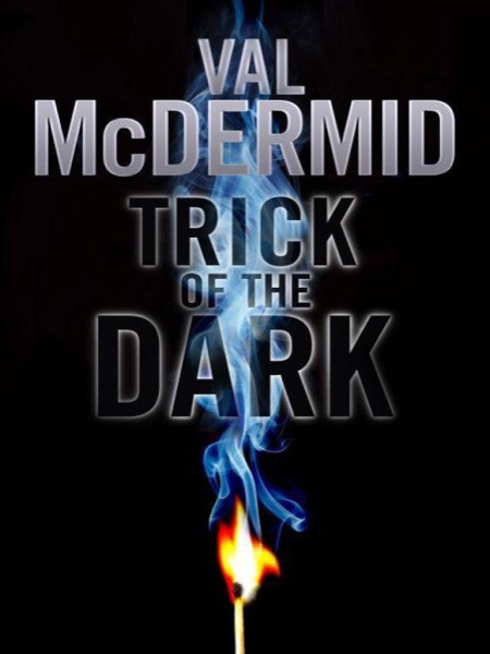 Trick of the Dark by Val McDermid