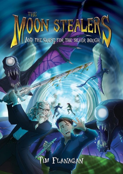 The Moon Stealers and the Quest for the Silver Bough (Book 1) by Tim Flanagan