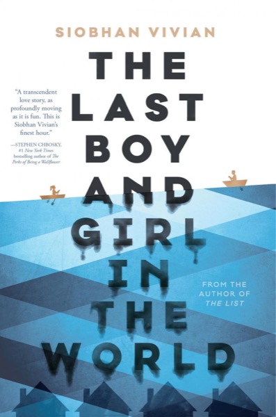 The Last Boy and Girl in the World by Siobhan Vivian