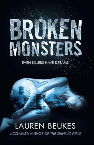 Broken Monsters by Lauren Beukes