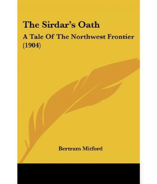 The Sirdar's Oath: A Tale of the North-West Frontier by Bertram Mitford