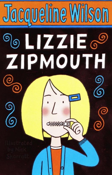 Lizzie Zipmouth by Jacqueline Wilson