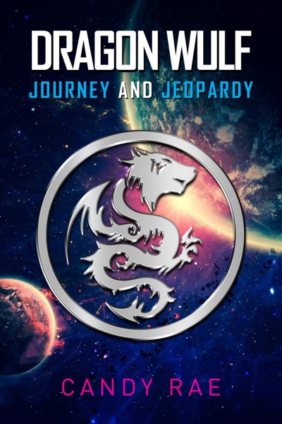 Journey and Jeopardy (Dragon Wulf 1) by Candy Rae