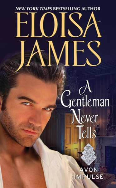 A Gentleman Never Tells by Eloisa James