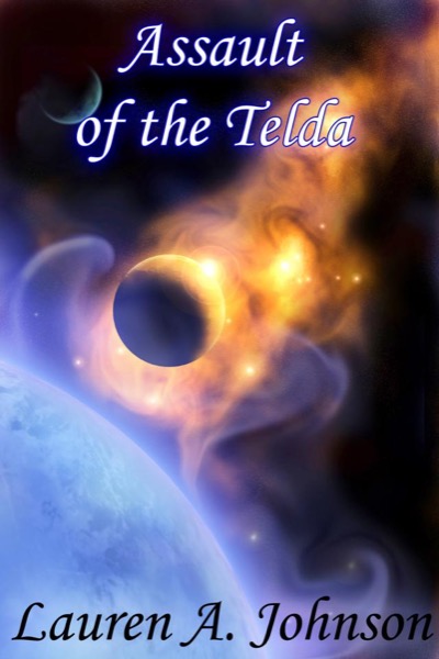 Assault of the Telda by Lauren A. Johnson