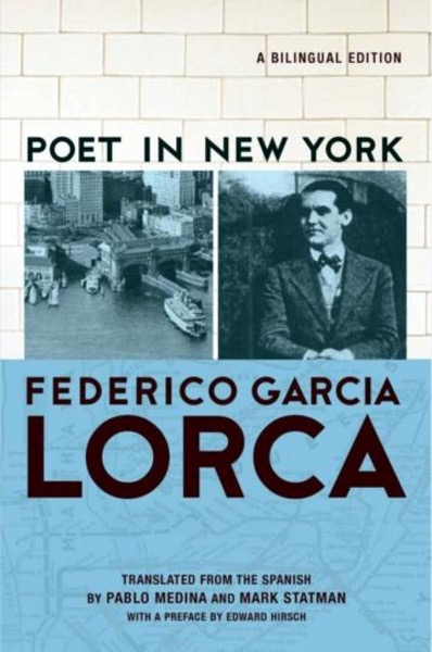 Poet in New York: A Bilingual Edition by Federico Garcia Lorca