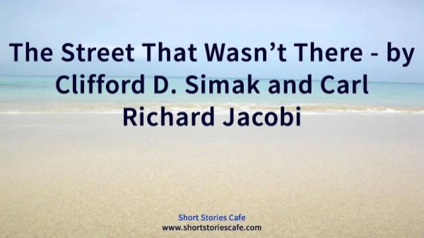 The Street That Wasn't There by Clifford D. Simak and Carl Richard Jacobi