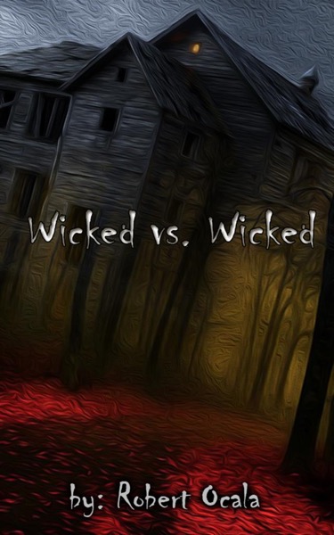 Wicked vs. Wicked by Robert Ocala