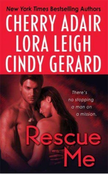 Rescue Me by Lora Leigh