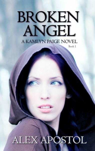 Broken Angel (Book 1 in the Chronicles of a Supernatural Huntsman series) by Shannon Lee Martin