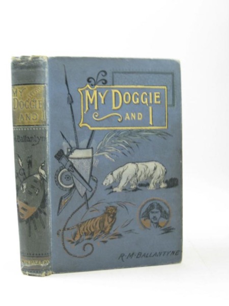 My Doggie and I by R. M. Ballantyne