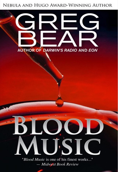 Blood Music by Greg Bear