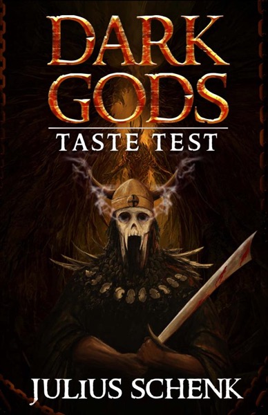 Dark Gods: Taste Test by Julius Schenk