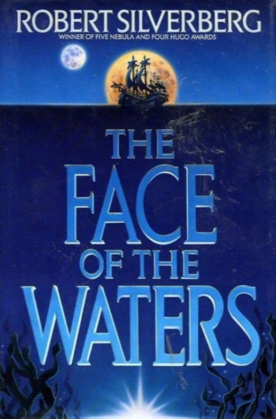 The Face of the Waters by Robert Silverberg