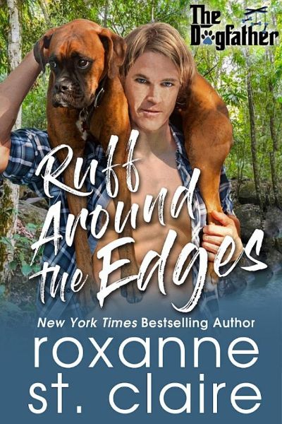 Ruff Around the Edges by Roxanne St Claire